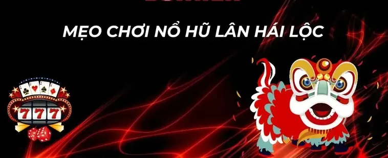 Bí Quyết Chơi Nổ Hũ Lân Hái Lộc M88 Trúng Thưởng Lớn Nhanh Chóng 2 Bí Quyết Chơi Nổ Hũ Lân Hái Lộc M88 Trúng Thưởng Lớn Nhanh Chóng